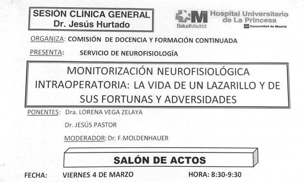 Sesión Clínica General del Hospital – Metodología neuroquirúrgica, monitorizada con las técnicas mas vanguardistas